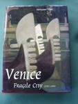 Venice Fragile City 1797-1887