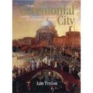 The Ceremonial City: History, Memory & Myth In Renaissance Venic - Image 1