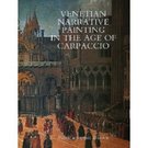 Venetian Narrative Painting In The Age Of Carpaccio SOLD - Image 1