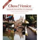 Chow Venice: Savouring The Food And Wine Of La Serenissima - Image 1